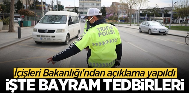 İÇİŞLERİ BAKANLIĞI BAYRAM TEDBİRLERİNİ PAYLAŞTI