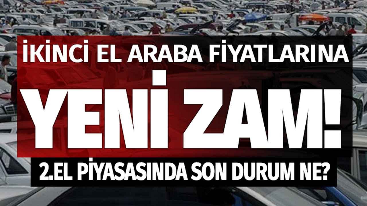 İKİNCİ EL ARABALARA YENİ ZAM!