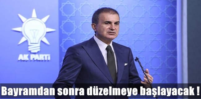 Bayramdan sonra yavaş yavaş düzelecek