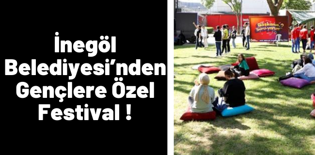 İnegöl Belediyesi’nden Gençlere Özel Festival !