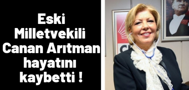 Canan Arıtman hayatını kaybetti !