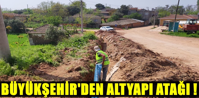 Büyükşehir’den altyapı atağı !