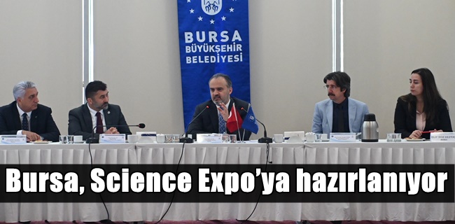 Bursa, Science Expo’ya hazırlanıyor