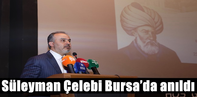 Süleyman Çelebi Bursa’da anıldı