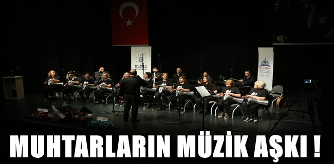 Muhtarların  ‘müzik’ aşkı