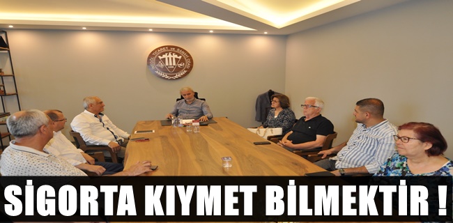 “Sigorta Kıymet Bilmektir”