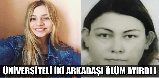 Üniversite öğrencilerinin acı sonu