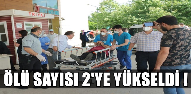 Ölü sayısı ikiye yükseldi !