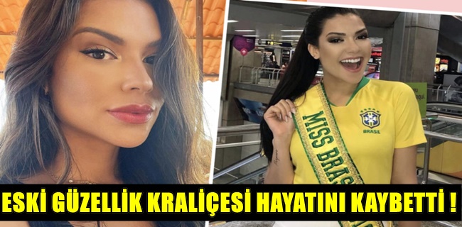 Eski güzellik kraliçesi hayatını kaybetti !
