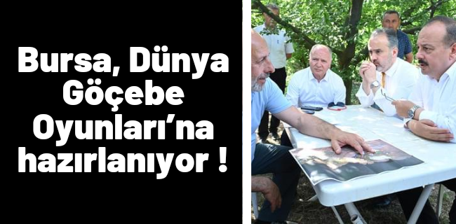 Bursa, Dünya Göçebe Oyunları’na hazırlanıyor