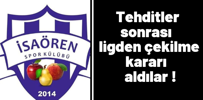 İSAÖREN SPOR LİGDEN ÇEKİLDİ