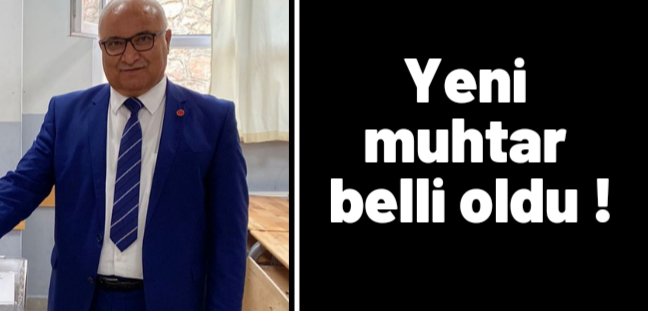 Yunus Emre Mahallesinin yeni muhtarı belli oldu !