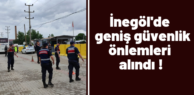 İnegöl girişinde geniş güvenlik önlemleri alındı !