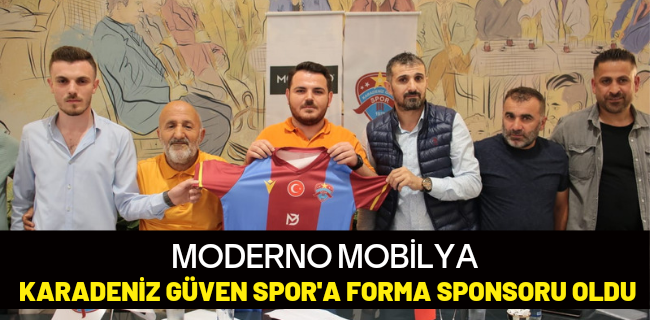 MODERNO MOBİLYA KARADENİZ GÜVEN SPOR