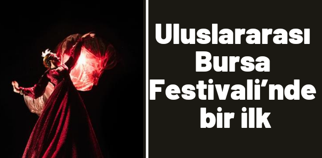 Uluslararası Bursa Festivali’nde bir ilk