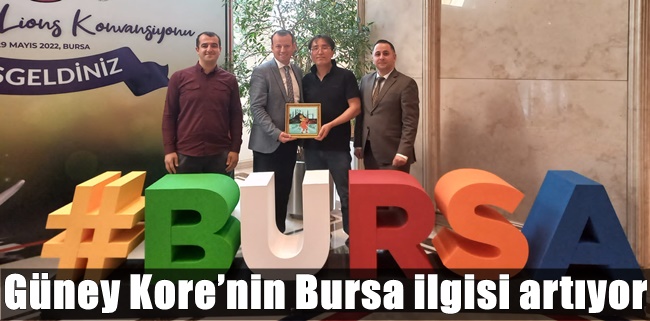 Güney Kore’nin Bursa ilgisi artıyor