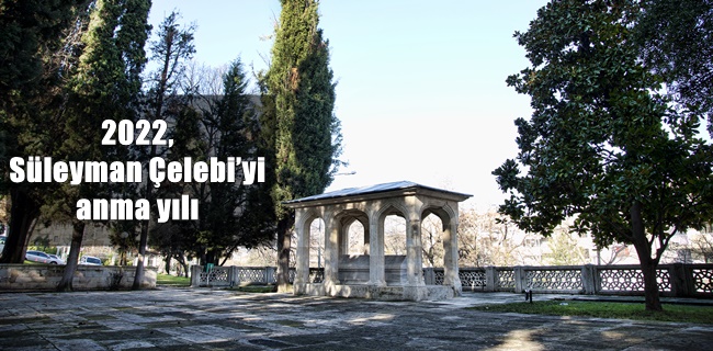 2022, Süleyman Çelebi’yi anma yılı