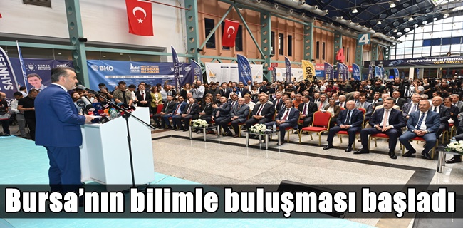 Bursa’nın bilimle buluşması başladı