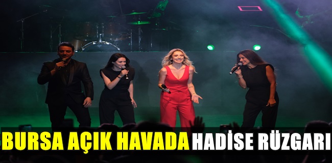 Açıkhava’da Hadise rüzgarı
