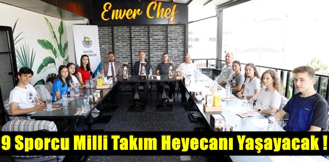 9 Sporcu Milli Takım Heyecanı Yaşayacak !