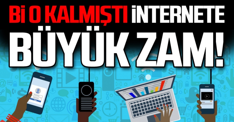 İnternete Okkalı Zam !
