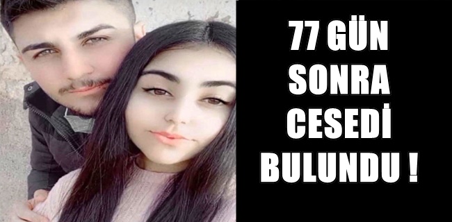 77 gün sonra cesedine ulaşıldı !