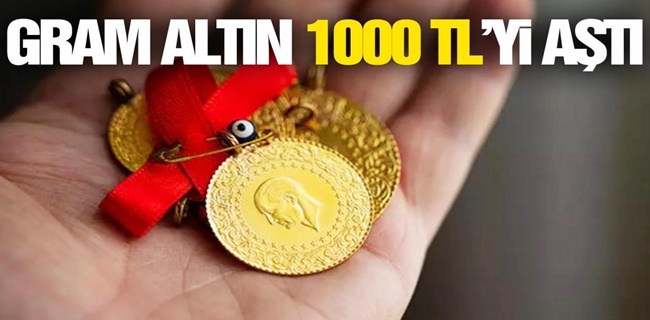 Gram altın fiyatları 1000 TL