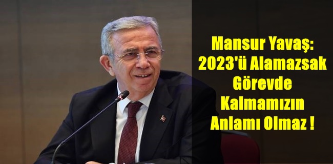 Mansur Yavaş: 2023
