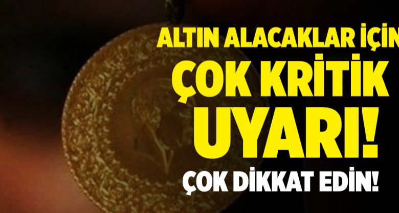 Altın alacaklar dikkat uyarı geldi !