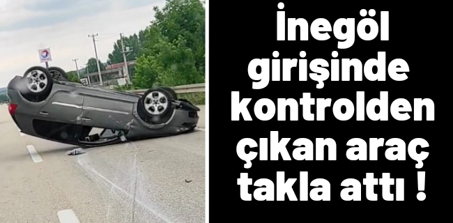 İnegöl yolunda feci kaza !
