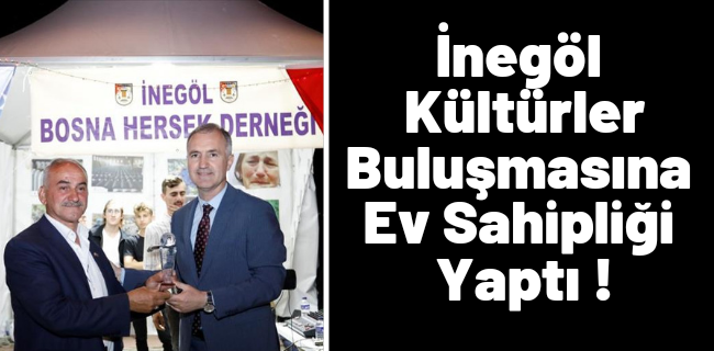 İnegöl Kültürler Buluşmasına Ev Sahipliği Yaptı