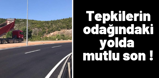 Tepkilerin odağındaki yolda mutlu son !