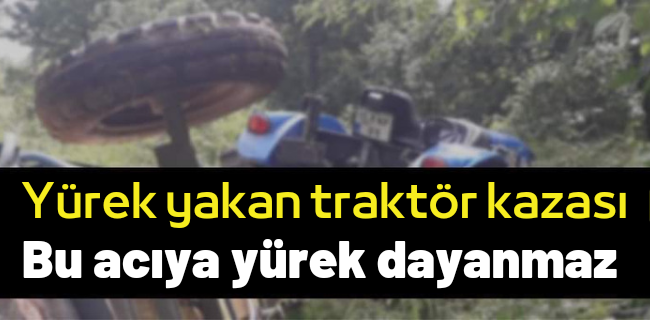 Bu acıya yürek dayanmaz !
