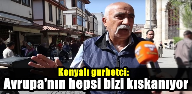 Konyalı gurbetçi: 