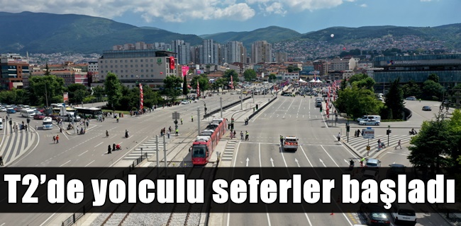 T2’de yolculu seferler başladı