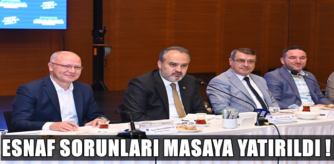 Esnaf sorunları masaya yatırıldı !