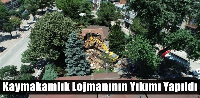 Kaymakamlık Lojmanının Yıkımı Yapıldı