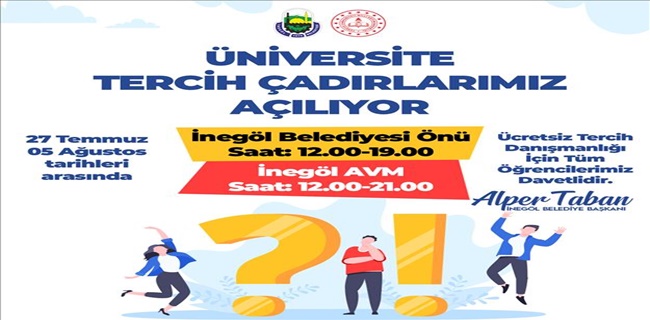 Üniversite Öğrencileri İçin Ücretsiz Tercih Çadırı Kuruluyor !