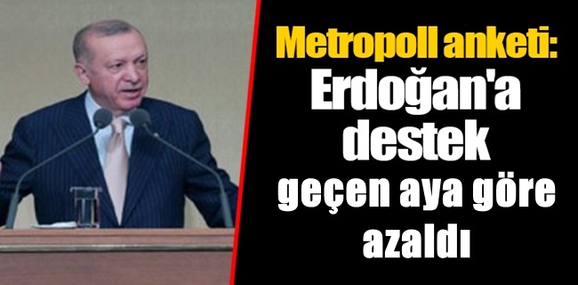 Metropoll anketi: Erdoğan