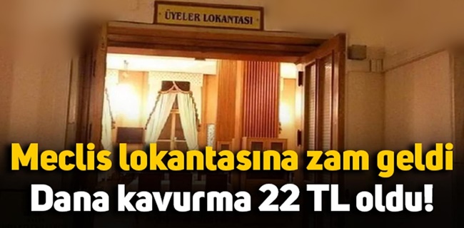 Meclis Lokantasına da Zam Geldi !