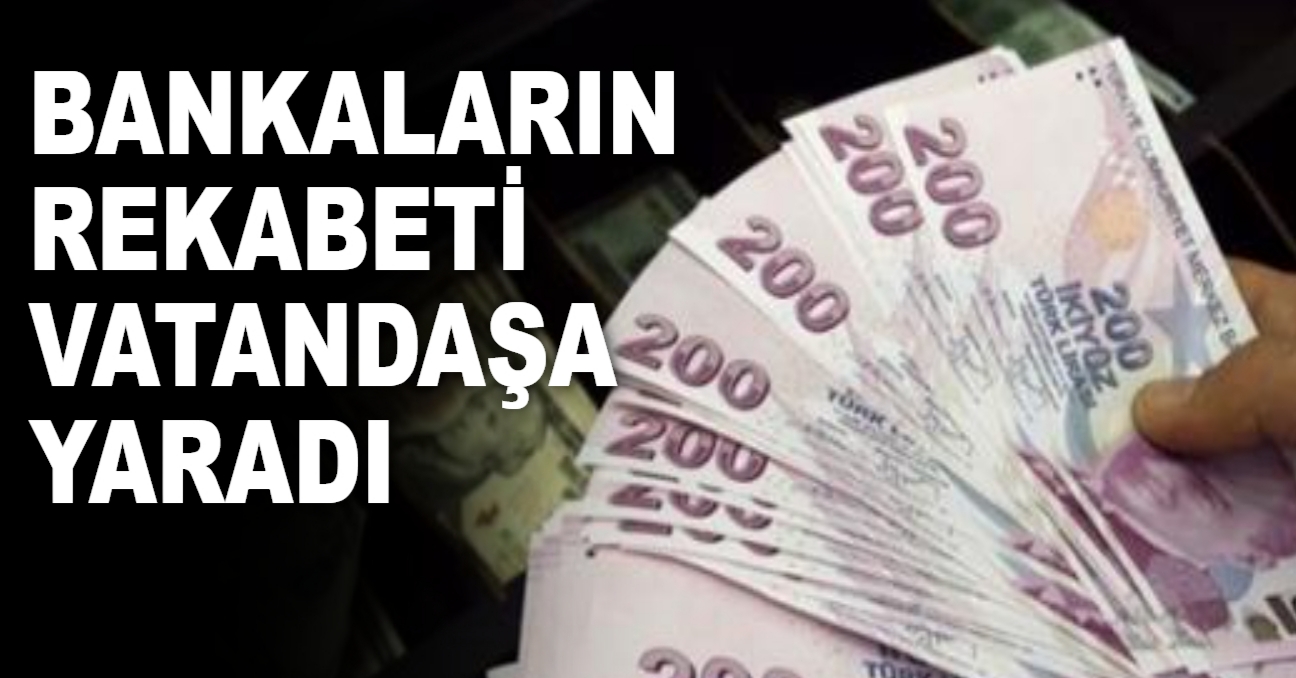 Bankaların rekabeti vatandaşa yaradı 7500 TL