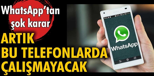 WhatsApp’tan Açıklama Geldi Artık Bu Cihazlarda Kullanılmayacak