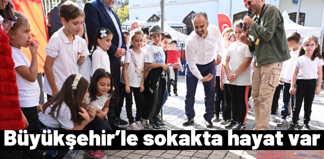 Büyükşehir’le sokakta hayat var