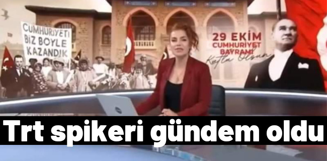 TRT spikerinin 29 Ekim