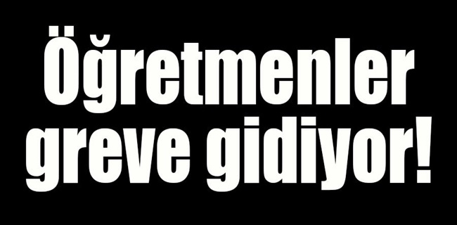 Öğretmenler Eyleme Gidiyor!