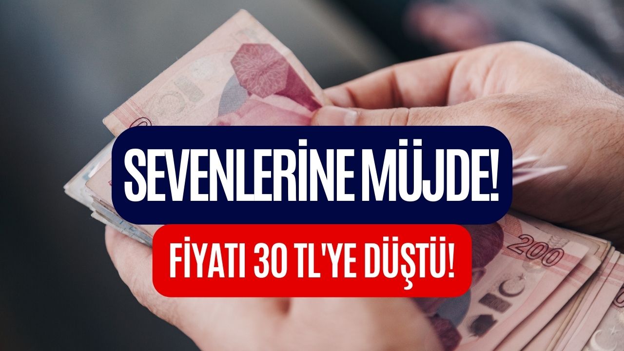 Fiyatı 30 liraya düştü !