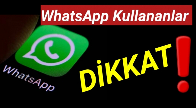 WhatsApp Kullananlar Dikkat!