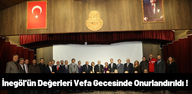 İnegöl’ün Değerleri Vefa Gecesinde Onurlandırıldı