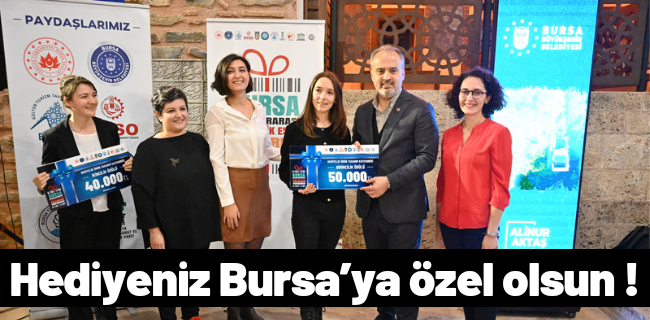 Hediyeniz Bursa’ya özel olsun