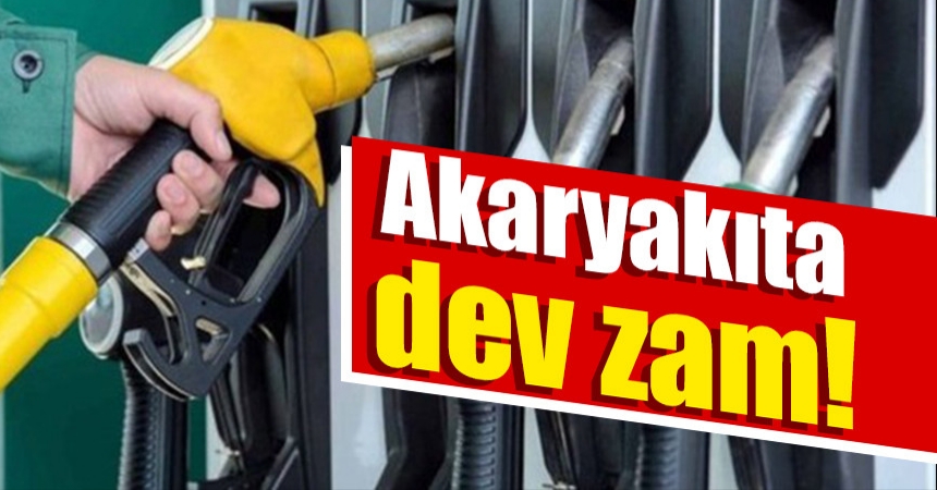 Akaryakıta dev zam !